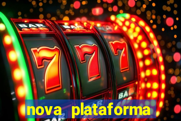 nova plataforma pagando muito